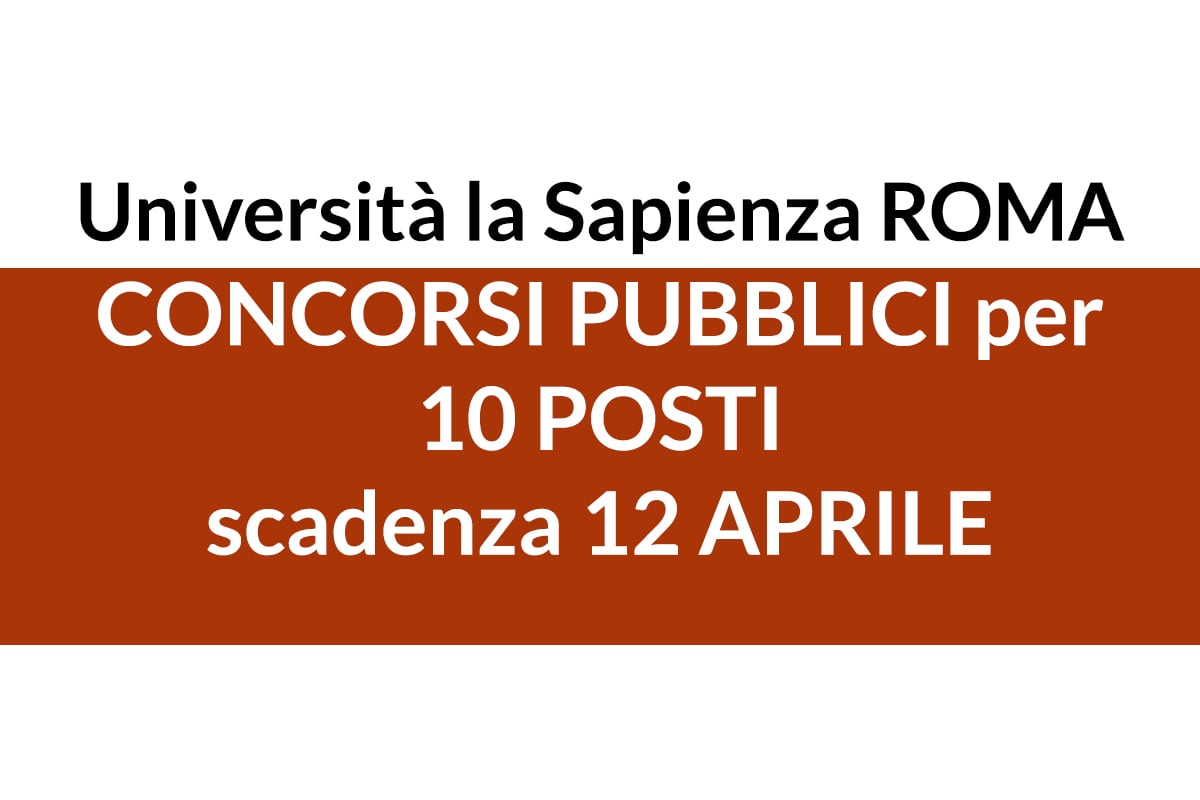 10 posti CONCORSI Pubblici università sapienza ROMA 