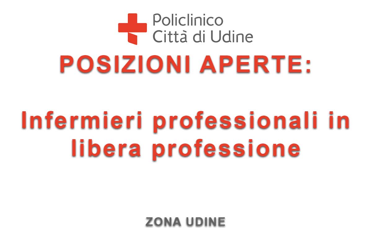 Policlinico città di Udine ricerca Infermieri