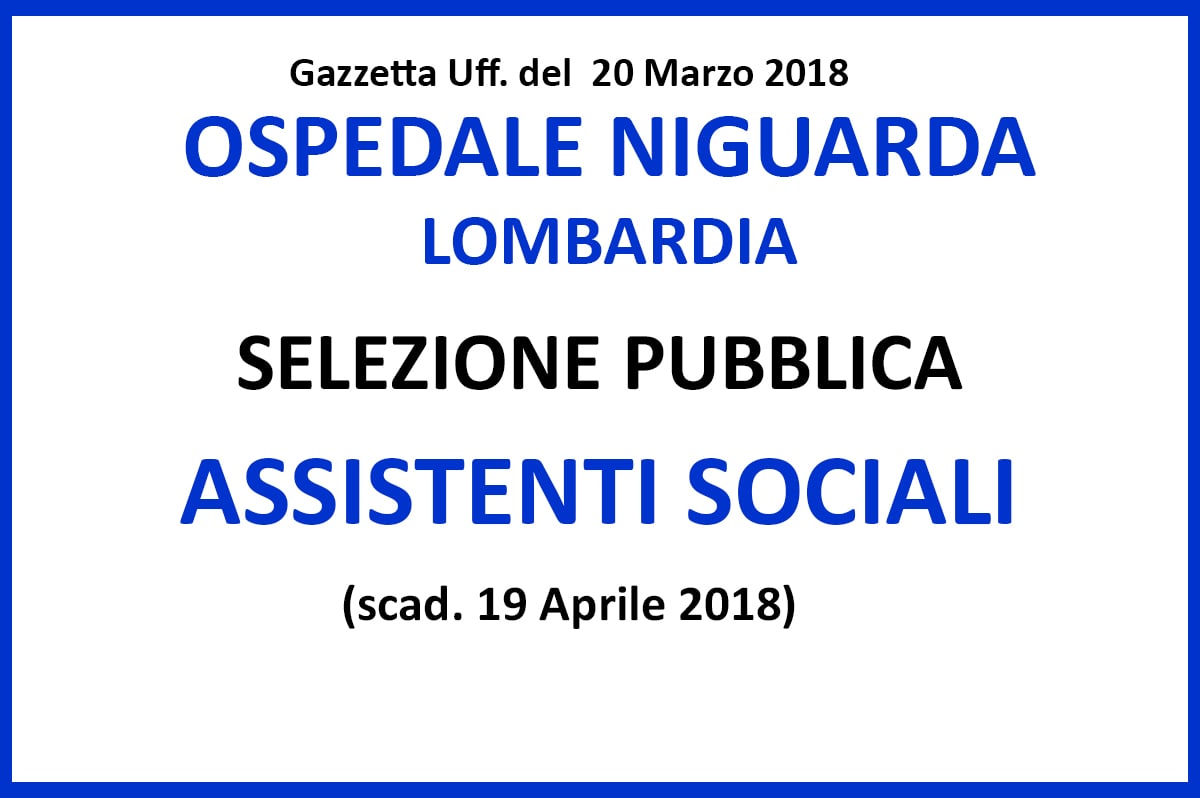 OSPEDALE NIGUARDA concorso pubblico per Assistenti Sociali - LOMBARDIA