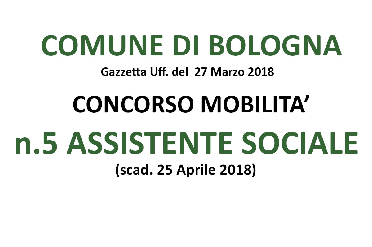 Bologna, concorso mobilità per 5 posti ASSISTENTI SOCIALI