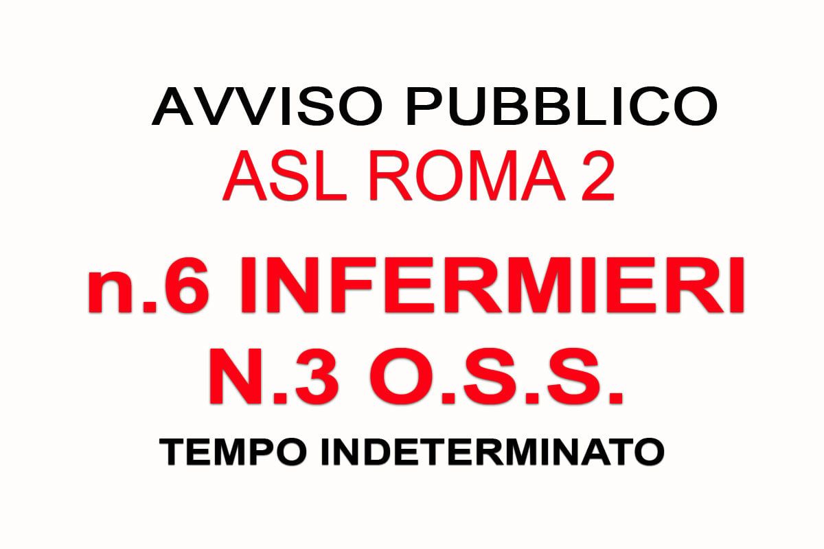ASL ROMA 2: avviso pubblico per 6 INFERMIERI e 3 OSS