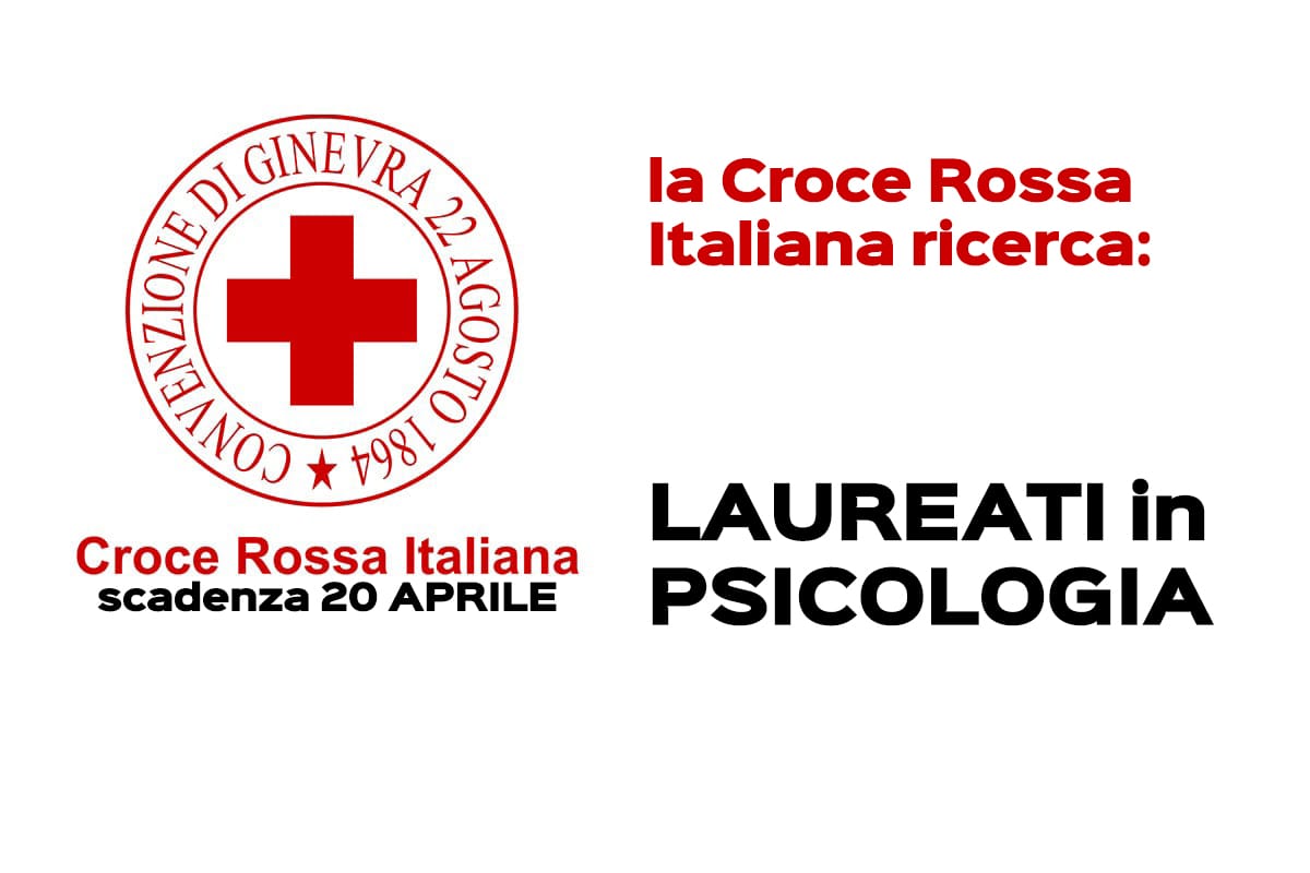 Laurea in PSICOLOGIA lavoro presso la CROCE ROSSA ITALIANA 