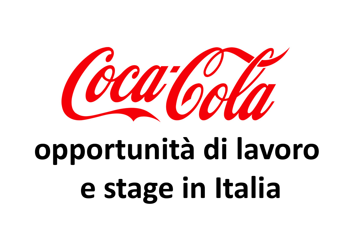 Coca-Cola, opportunità di lavoro e stage in Italia