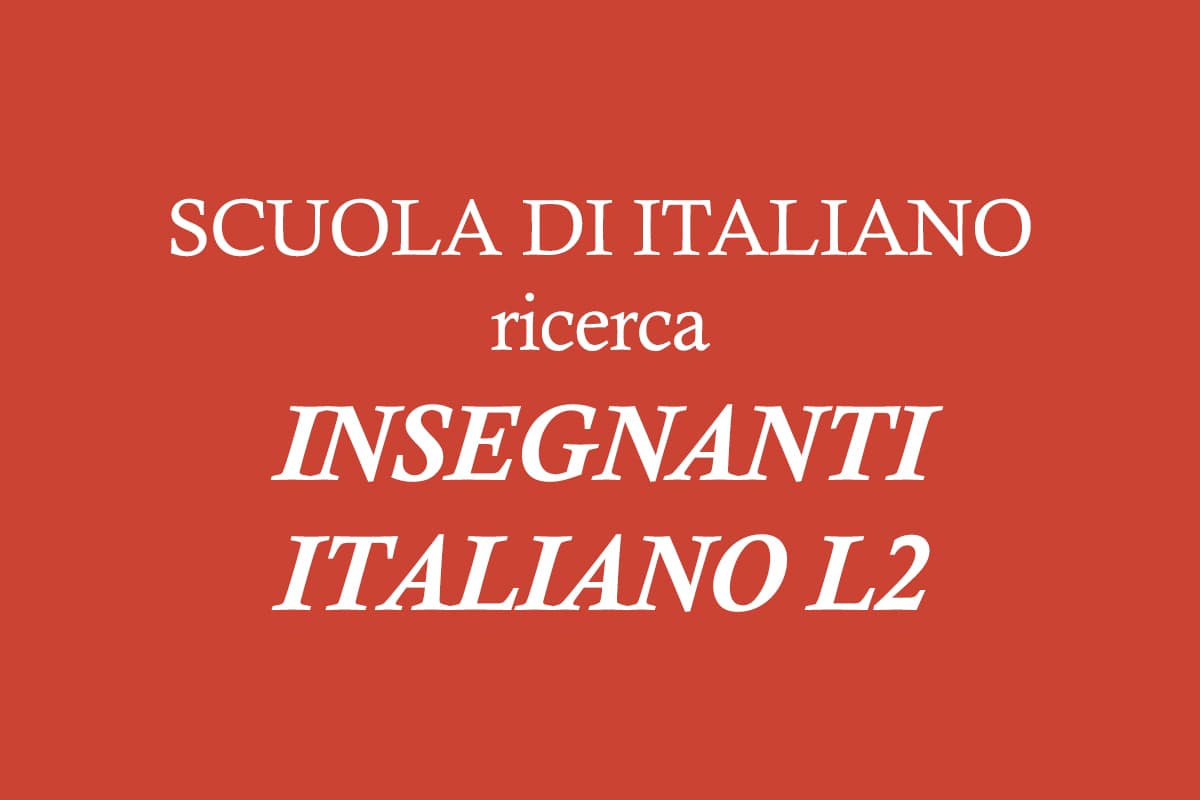 Scuola di ITALIANO lavoro per Insegnanti  italiano L2