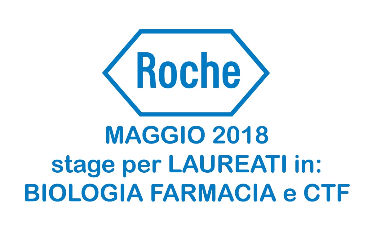 ROCHE STAGE per LAUREATI in BIOLOGIA, FARMACIA, CTF