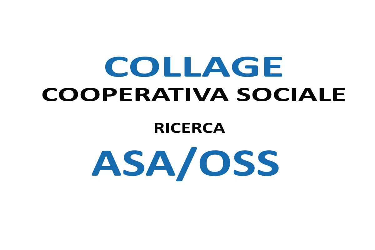 Collage Cooperativa Sociale ricerca ASA/OSS