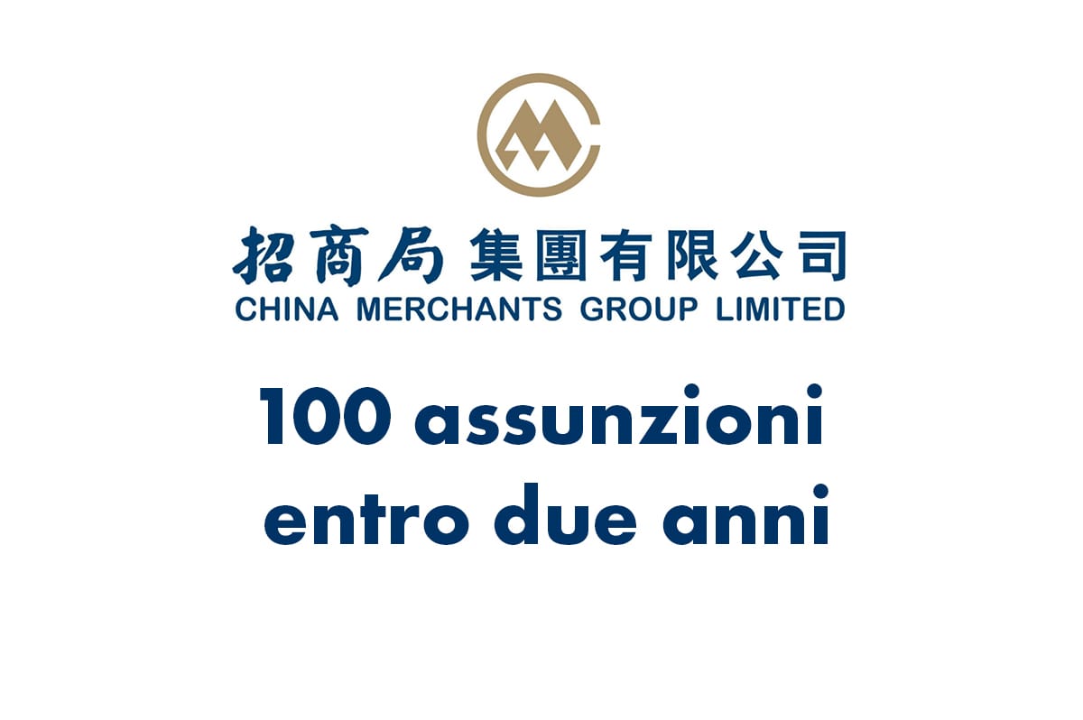 China Merchants Group, cento assunzioni entro due anni