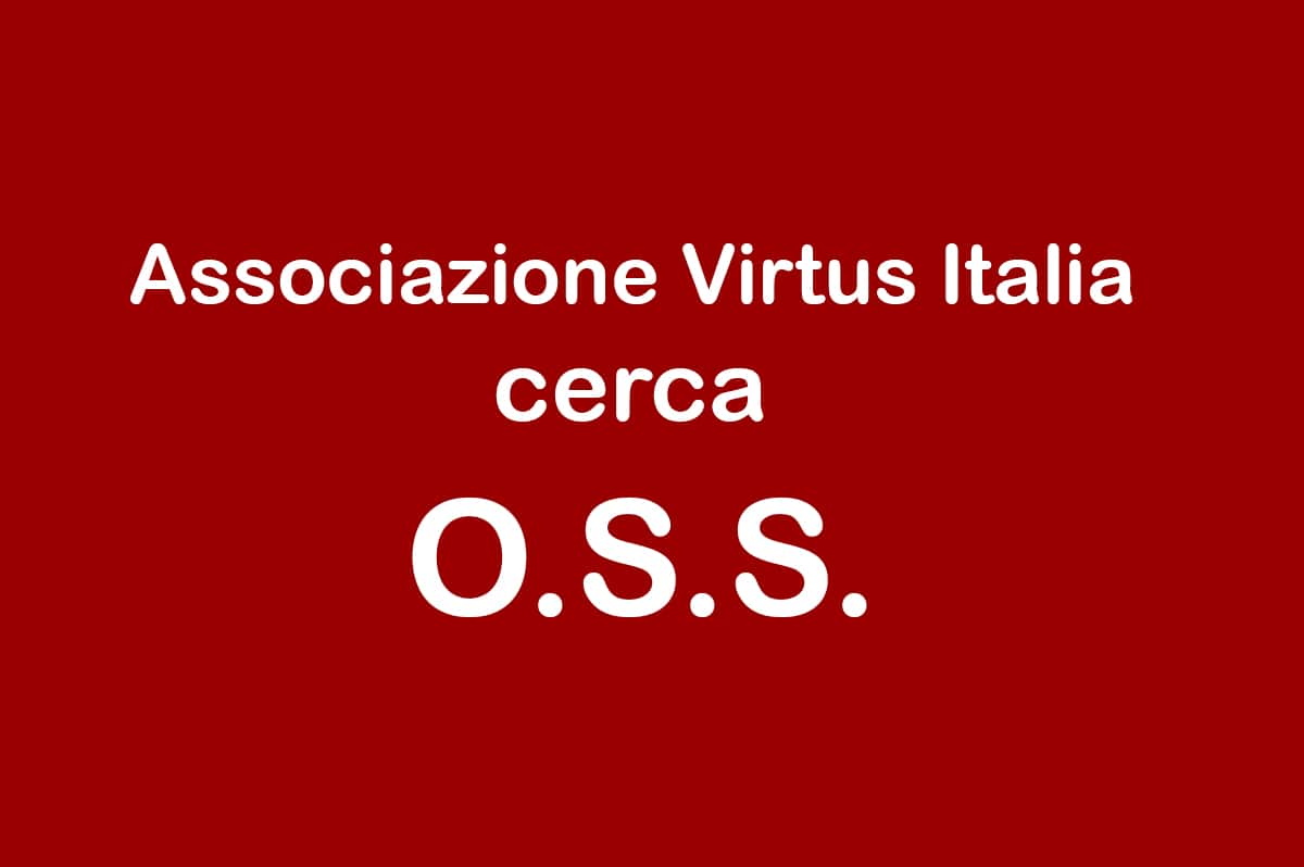 Associazione Virtus Italia cerca OSS per sostituzioni estive