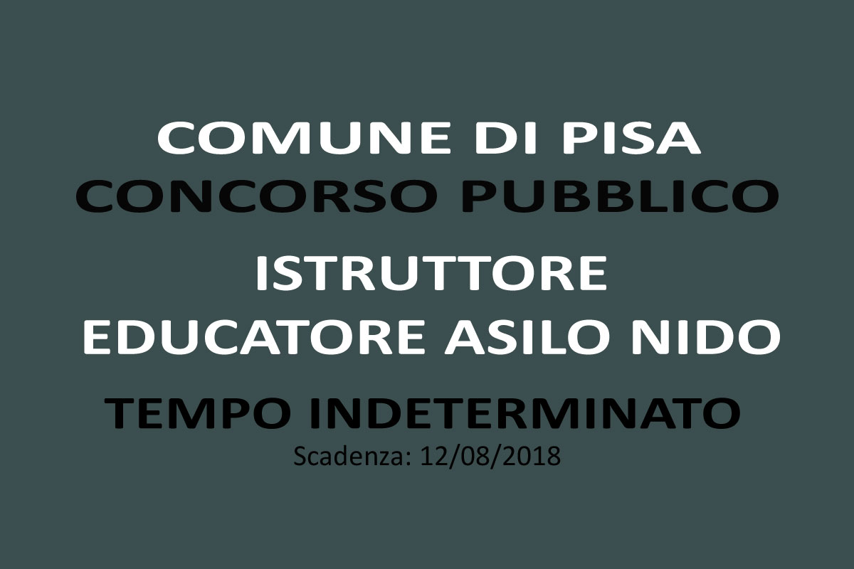 COMUNE DI PISA: concorso per EDUCATORE ASILO NIDO