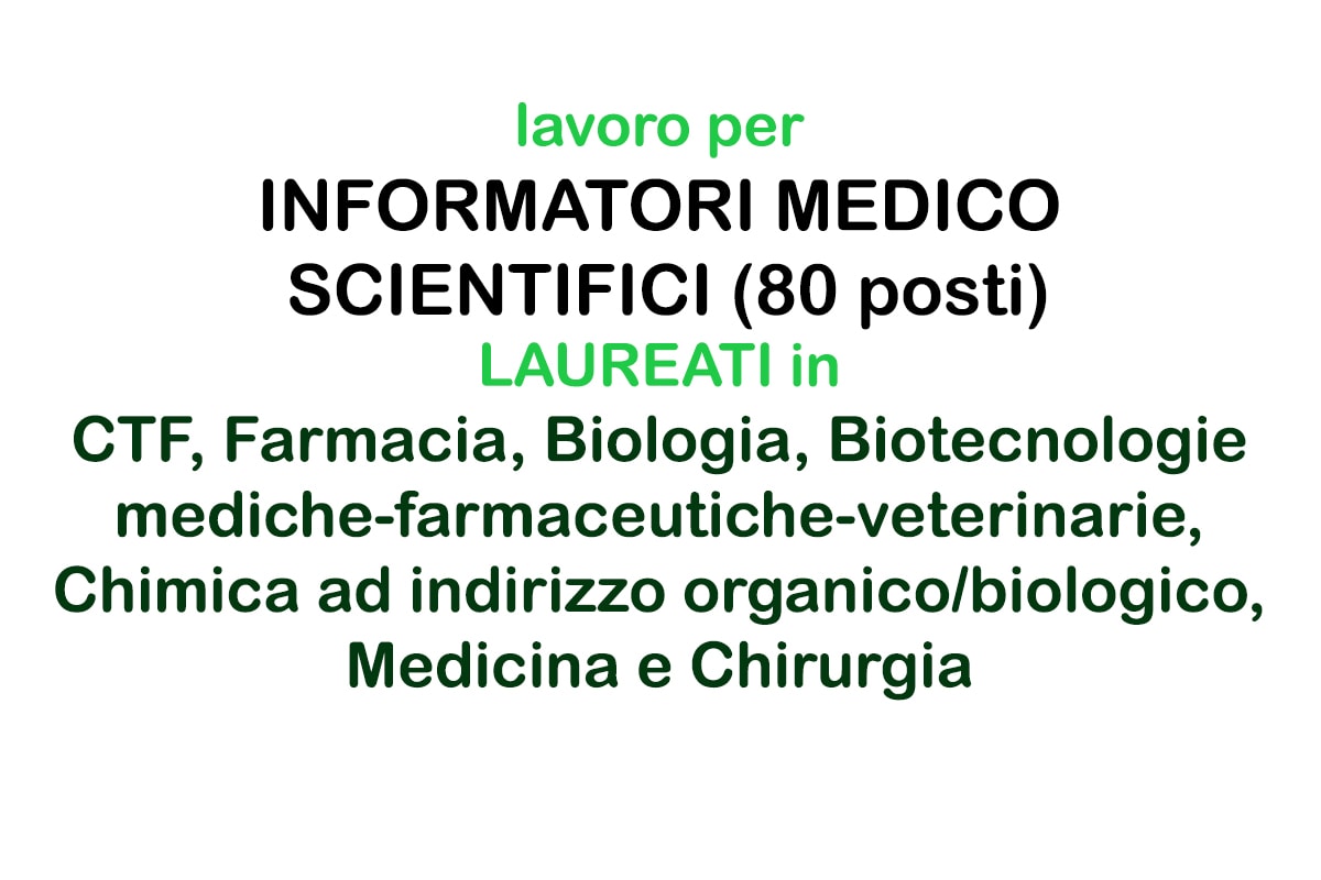 80 posti lavoro INFORMATORI MEDICO SCIENTIFICI - SICILIA