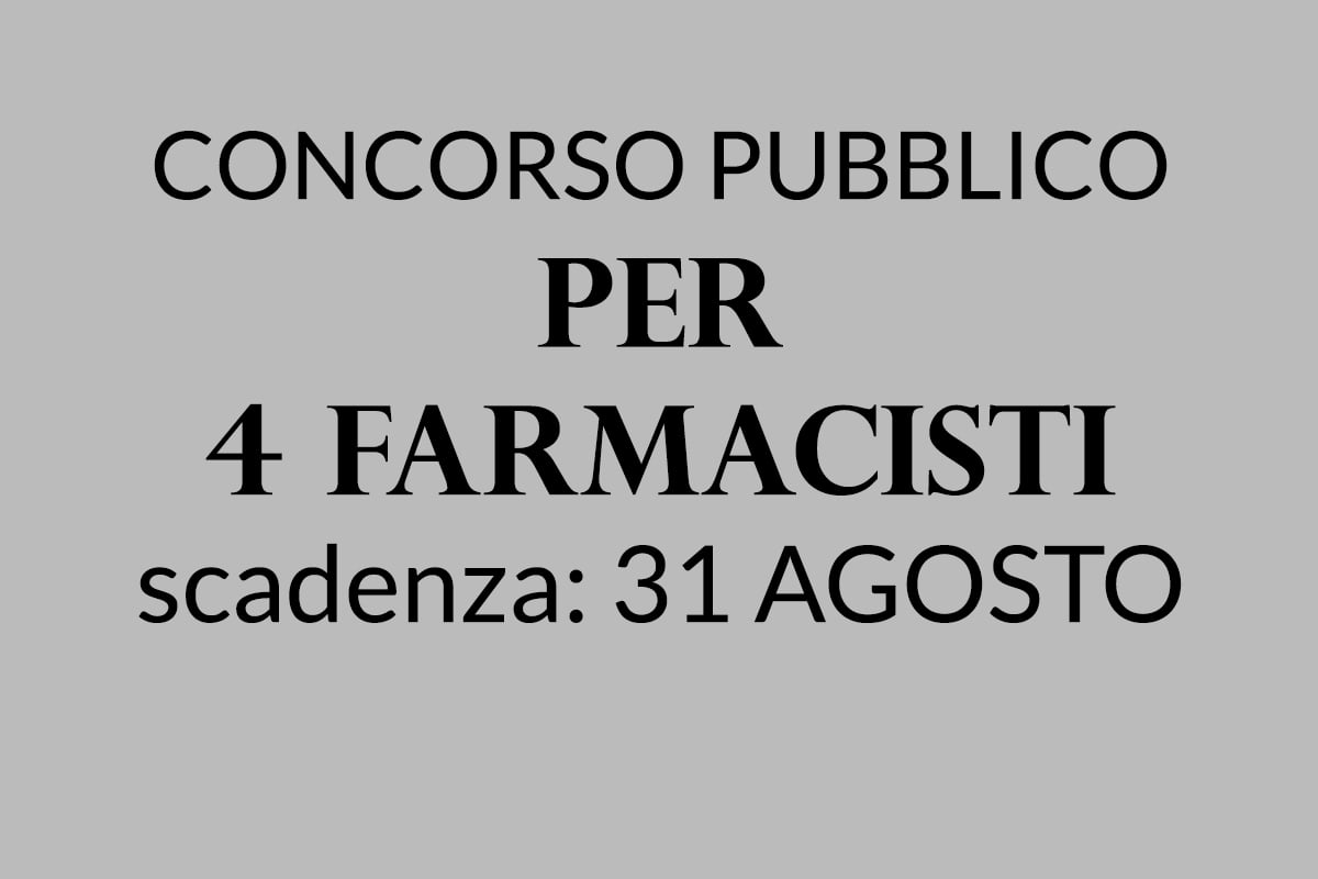 CONCORSO PUBBLICO per 4 FARMACISTI