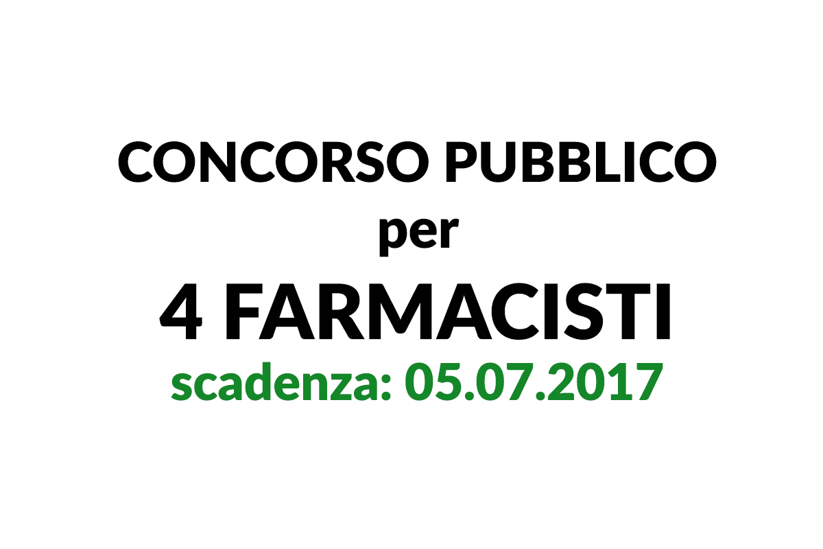 CONCORSO PUBBLICO per  4 FARMACISTI