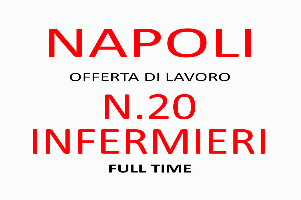 Napoli, lavoro per 20 INFERMIERI 