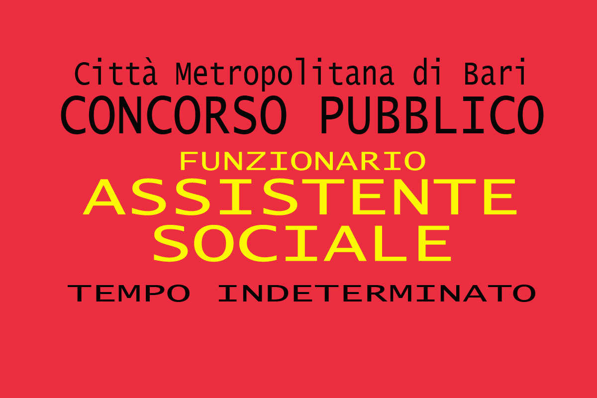 Città Metropolitana di Bari, concorso per FUNZIONARIO ASSISTENTE SOCIALE