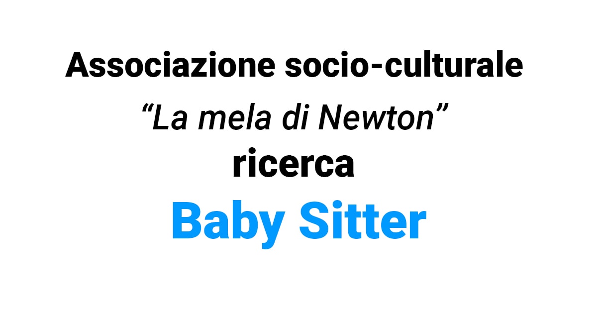Associazione socio-culturale La mela di Newton ricerca Baby Sitter