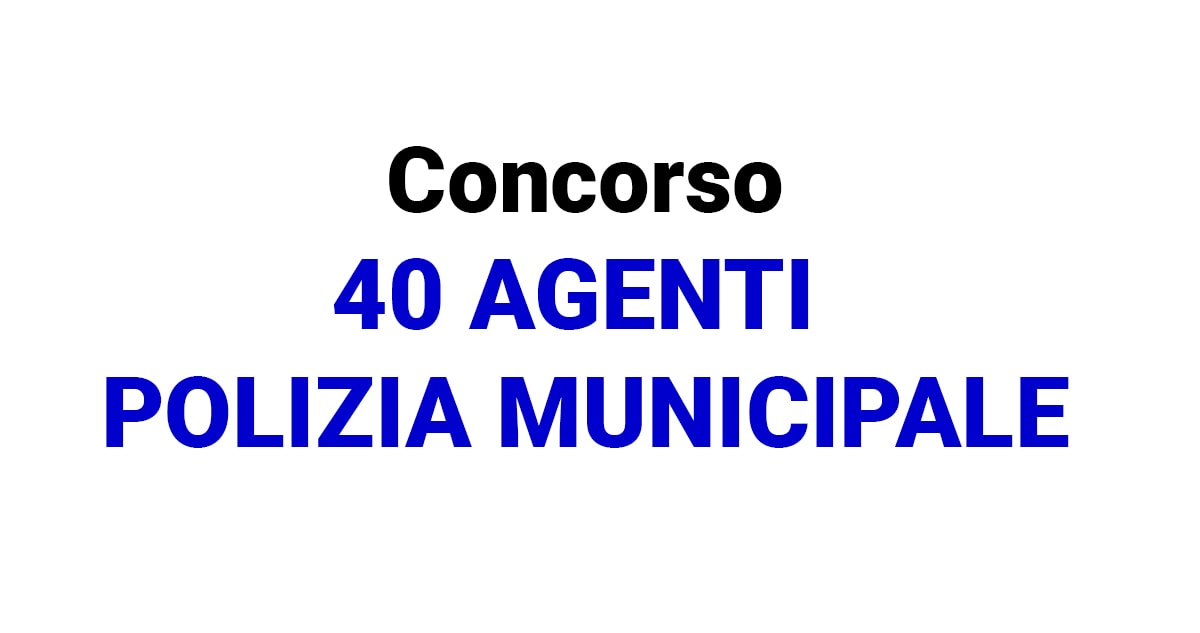 GENOVA CONCORSO 40 AGENTI POLIZIA MUNICIPALE