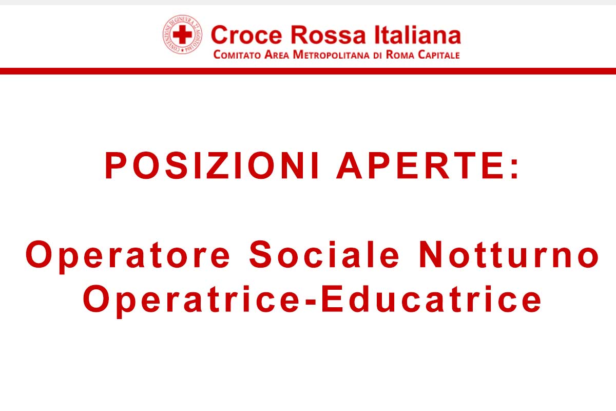 CROCE ROSSA ITALIANA RICERCA OPERATORI SOCIALI ED EDUCATORI