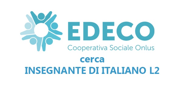 EDECO Cooperativa Sociale Onlus cerca Insegnante di Italiano L2 