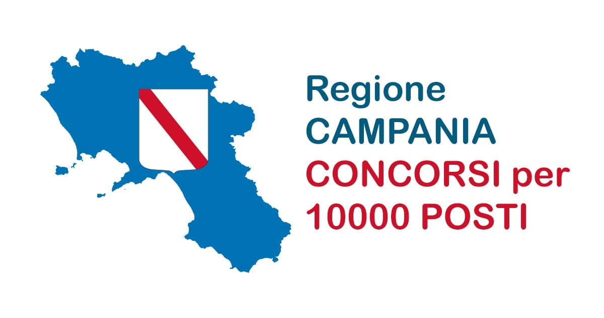 Concorsi Regione Campania 10000 posti a tempo indeterminato