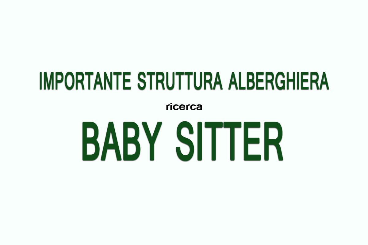 Importante struttura alberghiera ricerca BABY SITTER