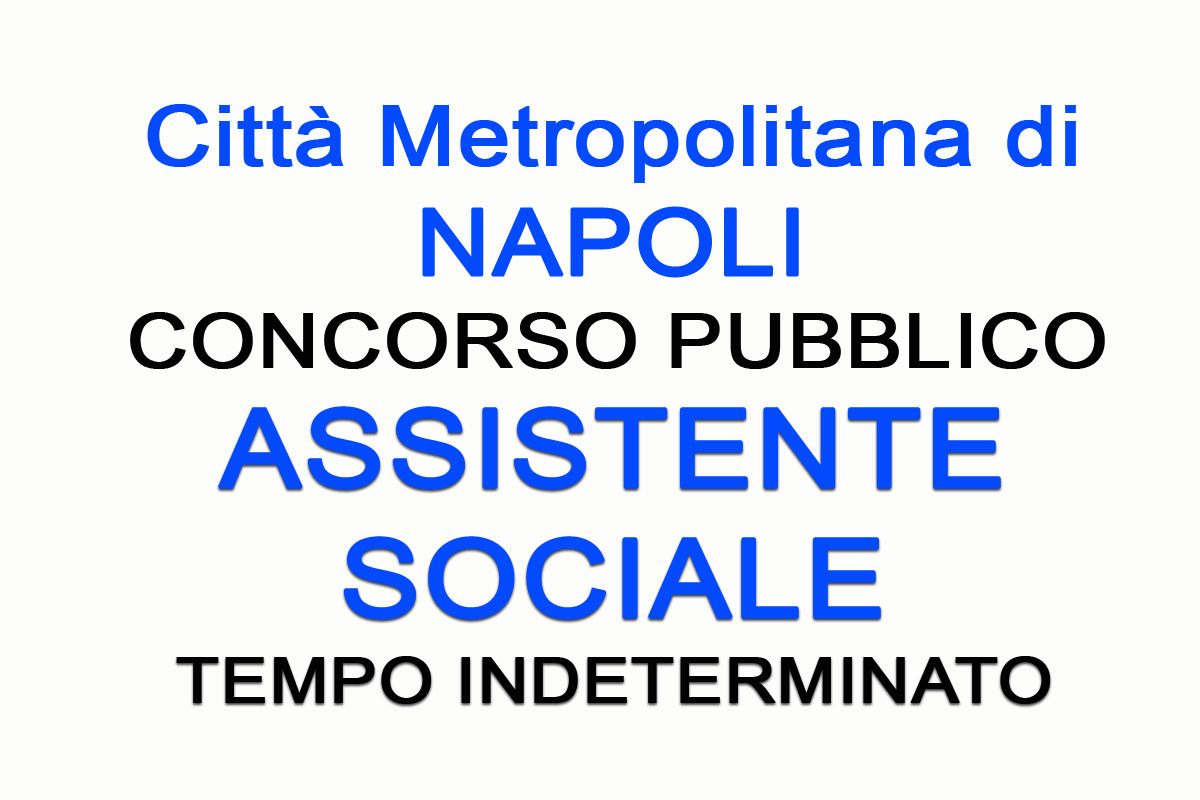 Napoli - Concorso pubblico per ASSISTENTE SOCIALE 