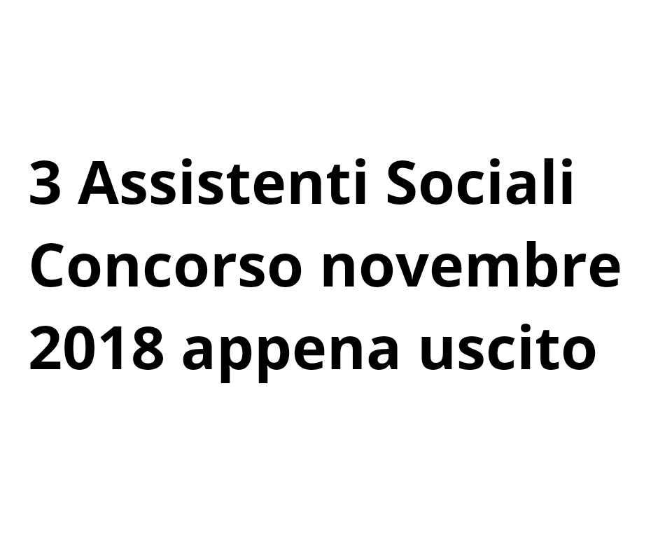 3 Assistenti sociali Concorso novembre 2018