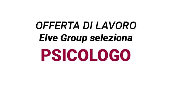 Elve Group seleziona PSICOLOGO