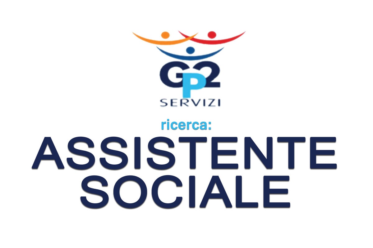 La cooperativa Sociale Gp2 Servizi ricerca ASSISTENTE SOCIALE
