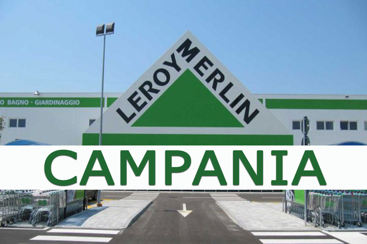 Leroy Merlin: Posizioni Aperte - Campania MAGGIO 2019