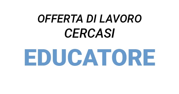 Offerta di lavoro per Laureati in scienze dell'educazione Milano