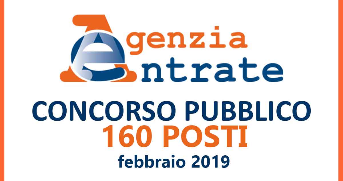 160 posti AGENZIE delle ENTRATE CONCORSO PUBBLICO 2019