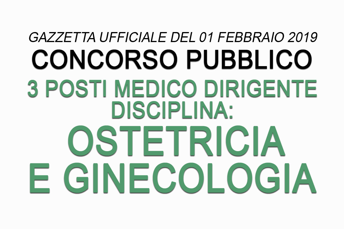 Concorso per 3 posti di DIRIGENTE MEDICO - Disciplina: ostetricia e ginecologia