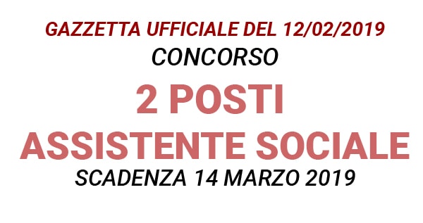 Concorso 2 posti Assistente Sociale Sassari GU n.12 del 12-02-2019