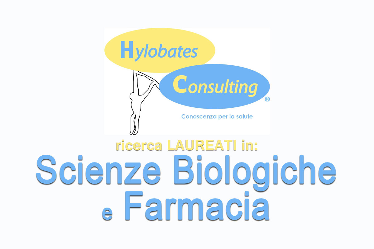  HYLOBATES CONSULTING ricerca LAUREATI IN SCIENZE BIOLOGICHE e FARMACIA