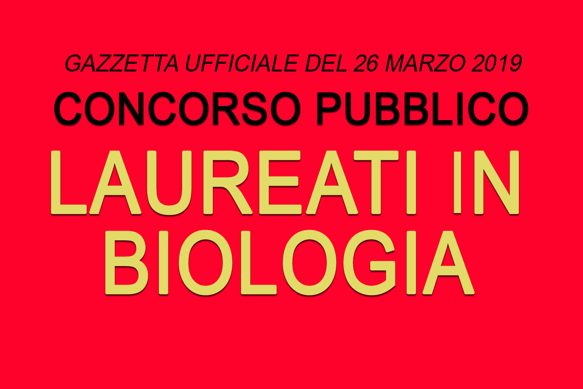 Concorso pubblico per LAUREATI IN BIOLOGIA - MILANO