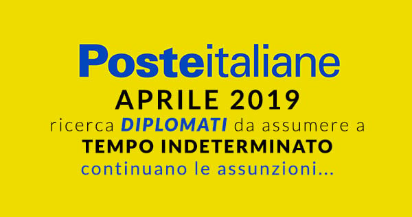 POSTE ITALIANE assume DIPLOMATI a tempo INDETERMINATO Aprile 2019