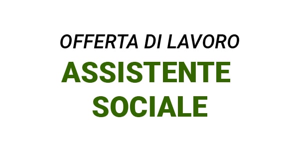 Nuova offerta di lavoro per Assistente Sociale in Sicilia