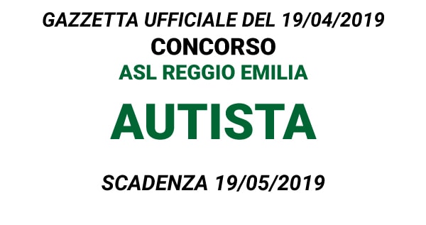 Concorso per Autista specializzato preso ASL Reggio Emilia