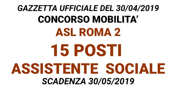 Concorso mobilità 15 posti per Assistente Sociale ASL Roma 2