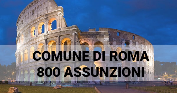 800 nuove assunzioni presso il Comune di Roma