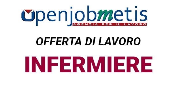 Openjobmetis offerta di lavoro per INFERMIERE LUGLIO 2019