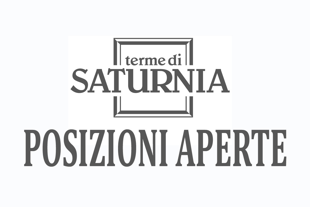 Terme di Saturnia, posizioni aperte LUGLIO 2019