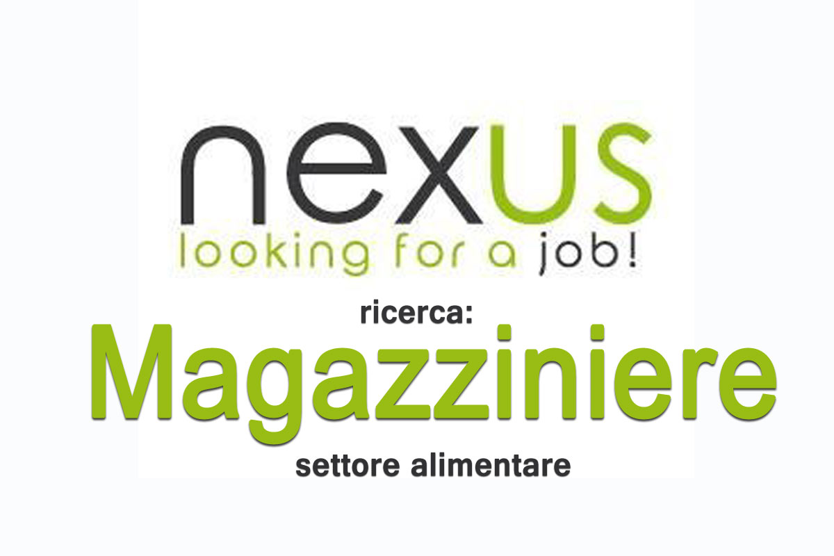 Nexus, agenzia per il lavoro, ricerca MAGAZZINIERE 