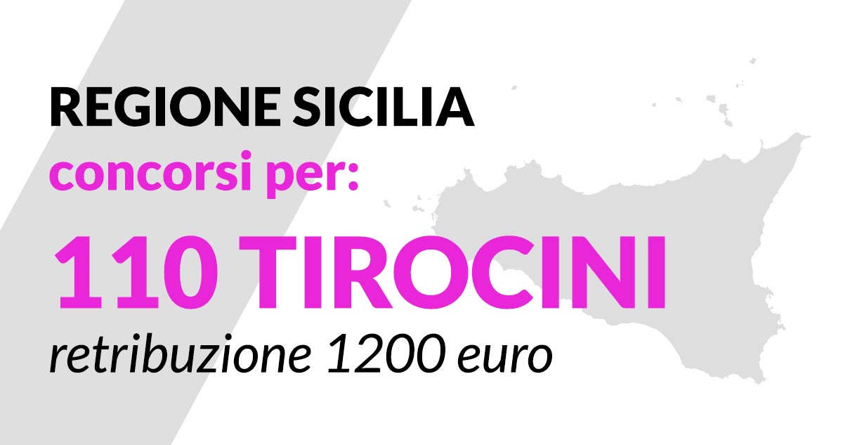 110 TIROCINI Concorsi Regione Sicilia stipendio 1200 euro