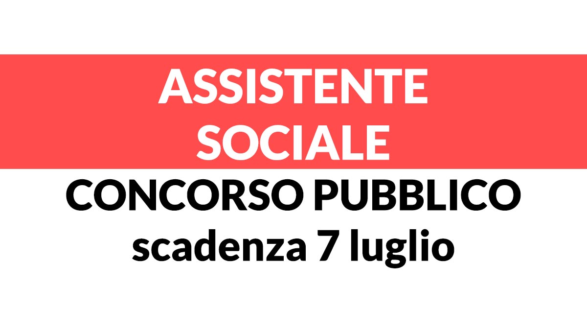Concorso pubblico per ASSISTENTE SOCIALE giugno 2019 COMUNE DI ALBANO