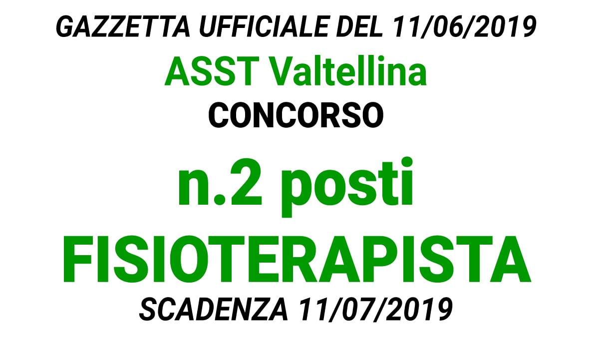 Concorso 2 posti Fisioterapisti presso ASST Valtellina