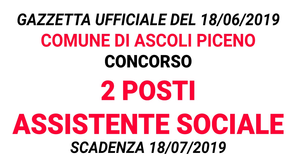 Concorso 2 posti Assistente Sociale presso Comune di Ascoli Piceno