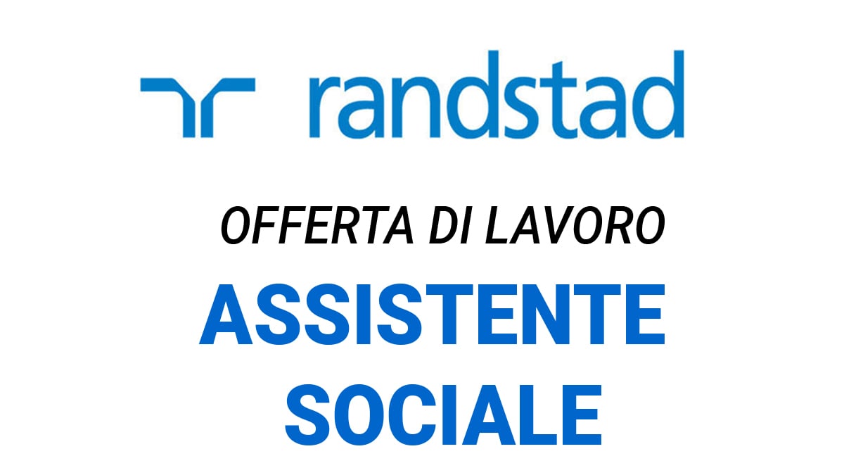 Randstad Italia  ricerca un/a assistente sociale
