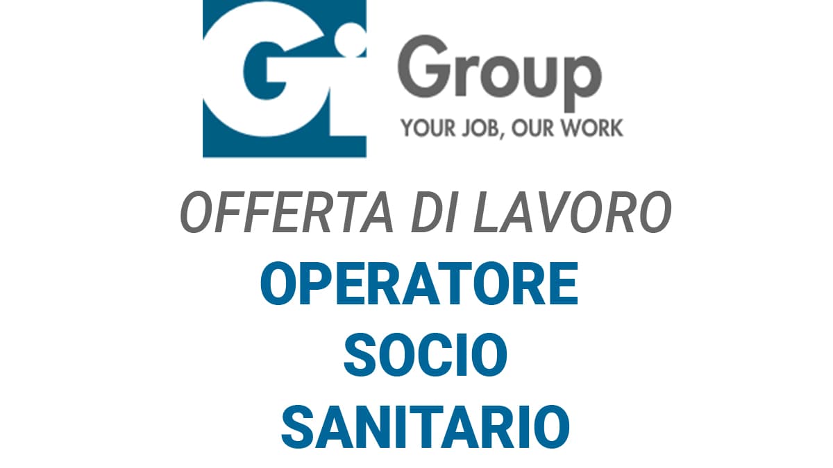 Gi Group SpA ricerca per cooperativa sociale Operatore Socio Sanitario