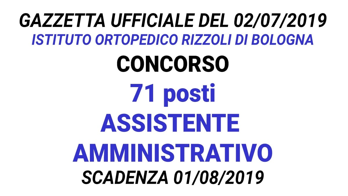 Concorso 71 posti assistente Amministrativo Istituto Rizzoli Bologna